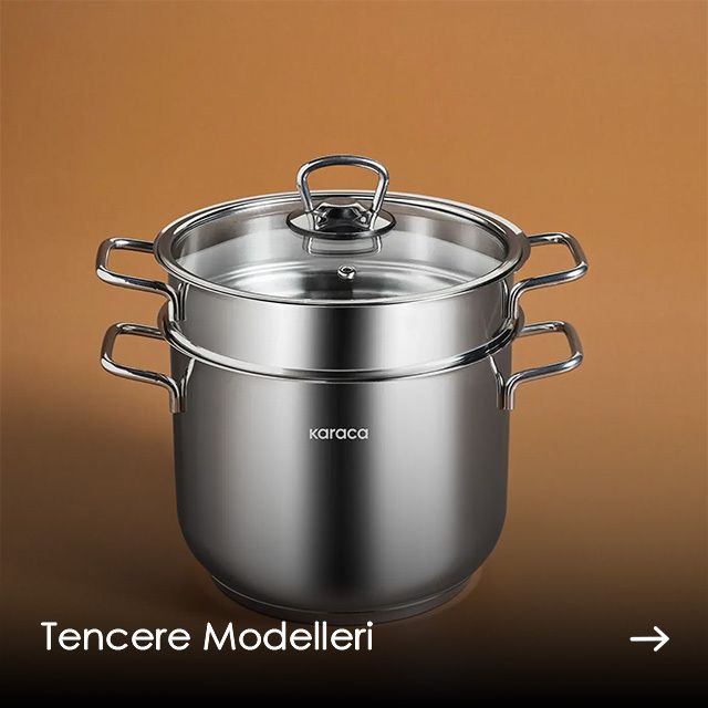 Tencere Modelleri