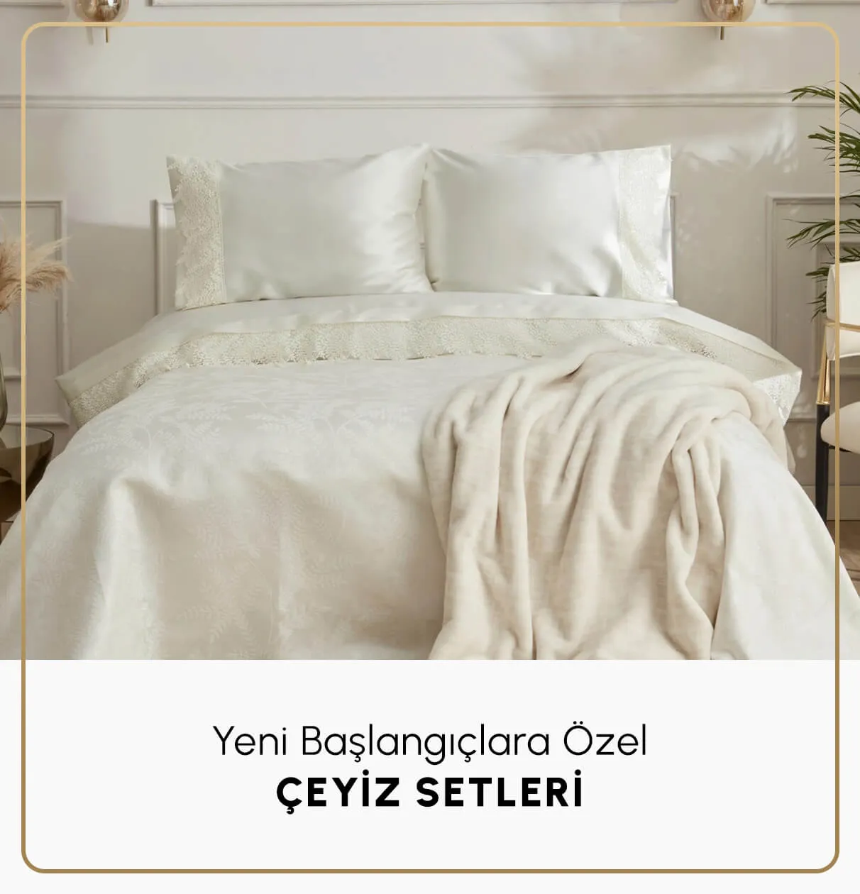 Çeyiz Setleri
