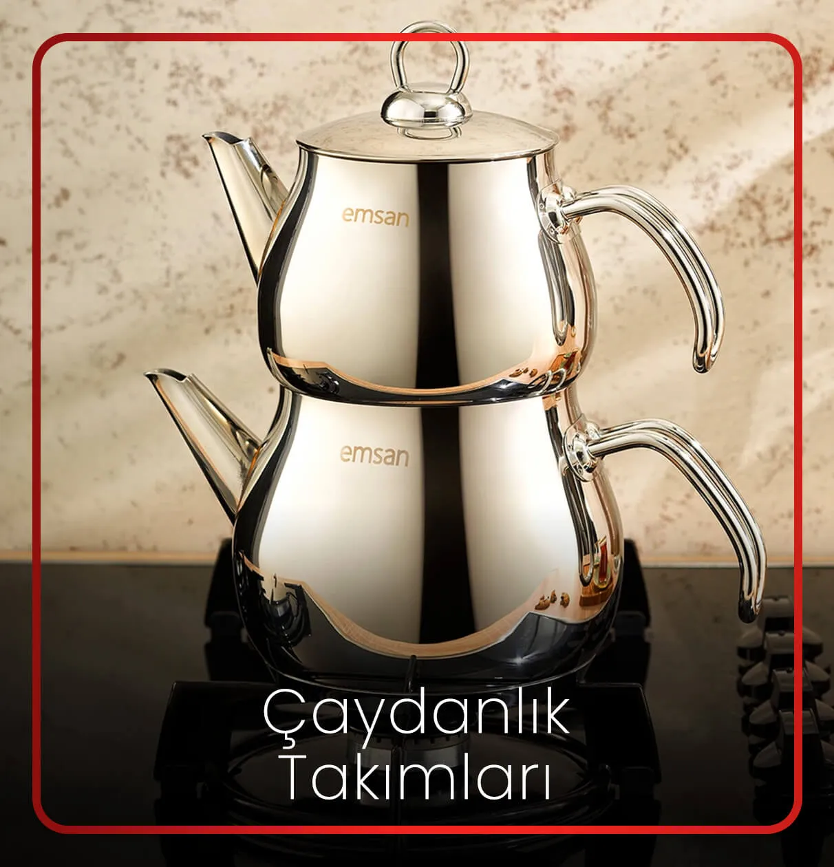 Çaydanlık Takımları