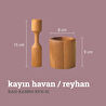 Kaf Ahşap Kayın Havan / Reyhan