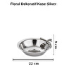 Cornella Floral Dekoratif Kase Silver Çap:22 Cm X Boy:9 Cm
