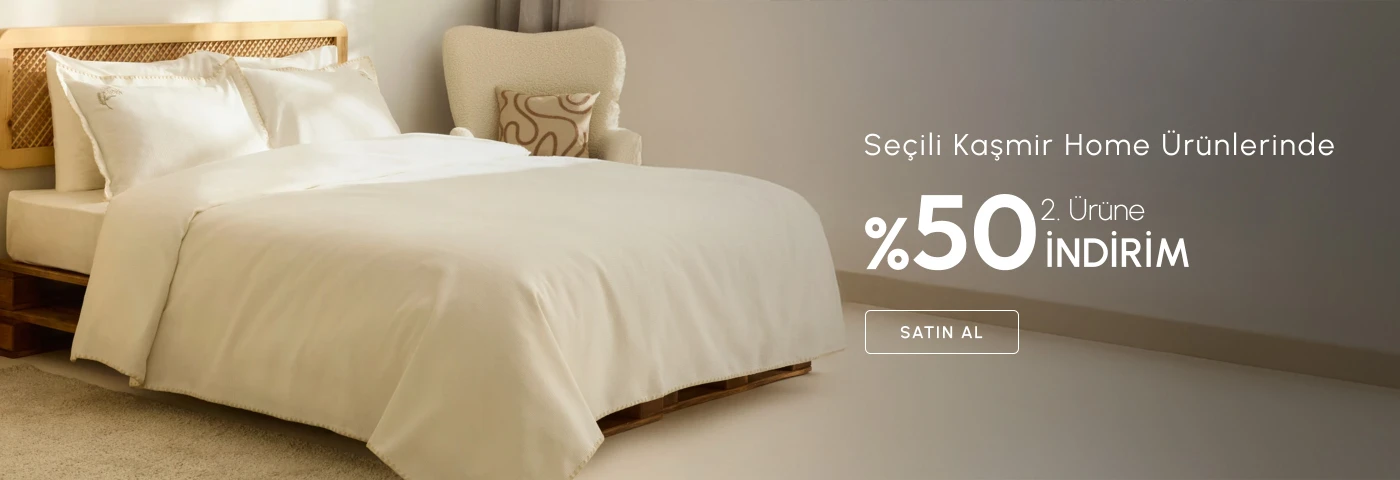 Kaşmir Home 2. Ürüne %50 İndirim
