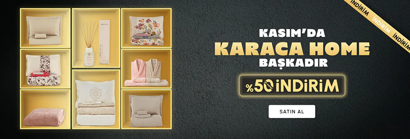 Kasımda Karaca Home Başkadır