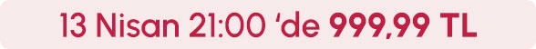 13 Nisan Saat 21.00'de 999,99 TL