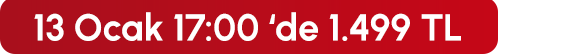 13 Ocak 17:00'de 1.499 TL