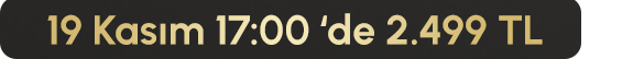 19 Kasım 17:00'de 2.499 TL