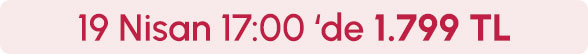 19 Nisan Saat 17.00'de 1.799TL