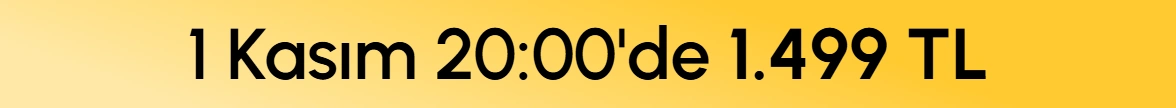 1 Kasım Saat 20:00'de 1499 TL