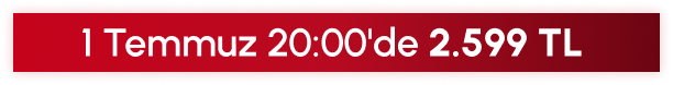 1 Temmuz 20:00'de 2599 TL