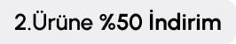 2. Ürüne %50 indirim