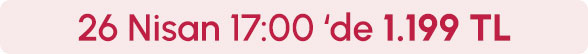 26 Nisan Saat 17:00'de 1199 TL