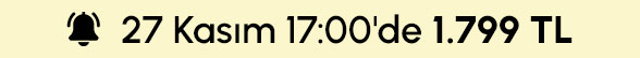 27 Kasım 17:00'de 1.799 TL