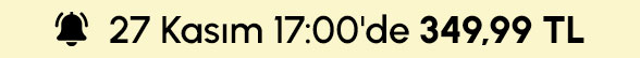 27 Kasım 17:00'de 349,99 TL