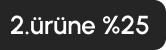 2. ürüne %25 İndirim A