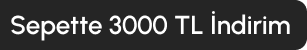 Sepette 3000TL İndirim A