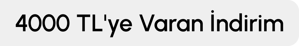 4000 TL'ye Varan İndirim