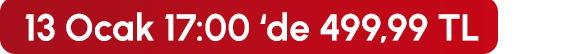 13 Ocak 17:00'de 499,99 TL