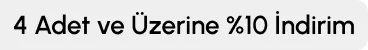 4 Adet ve Üzerine %10 İndirim A