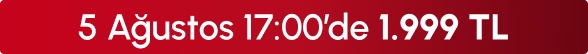 5 Ağustos 17:00'de 1999 TL