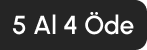 5 Al 4 Öde A