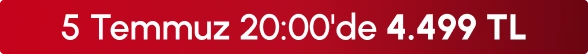 5Temmuz 20:00'de 4499 TL