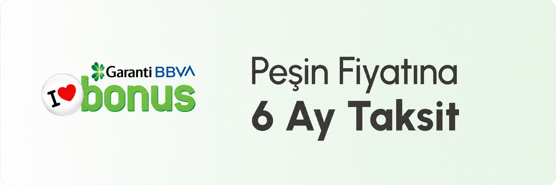 Garanti BBVA'ya Özel 6 Taksit