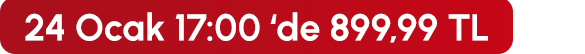 24 Ocak 17:00'de 899,99 TL