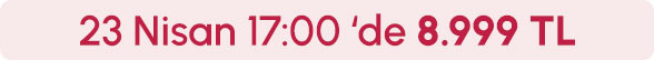 23 Nisan Saat 17:00'de 8.999 TL