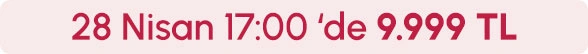 28.04 Saat 17:00'de **9.999 TL**