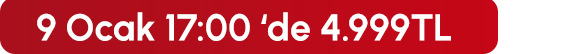 9 Ocak 17:00'de 4.999 TL