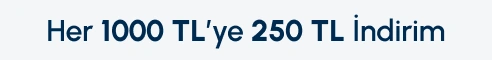 Her 1000 TL'ye 250 TL Dinamik