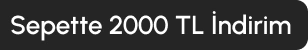 Sepette 2000 TL İndirim A