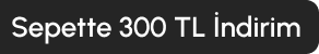 Sepette 300 TL İndirim A