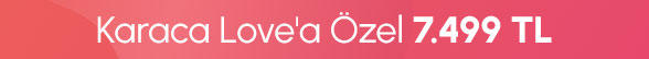 Nespresso Karaca Love'a Özel 7499 TL