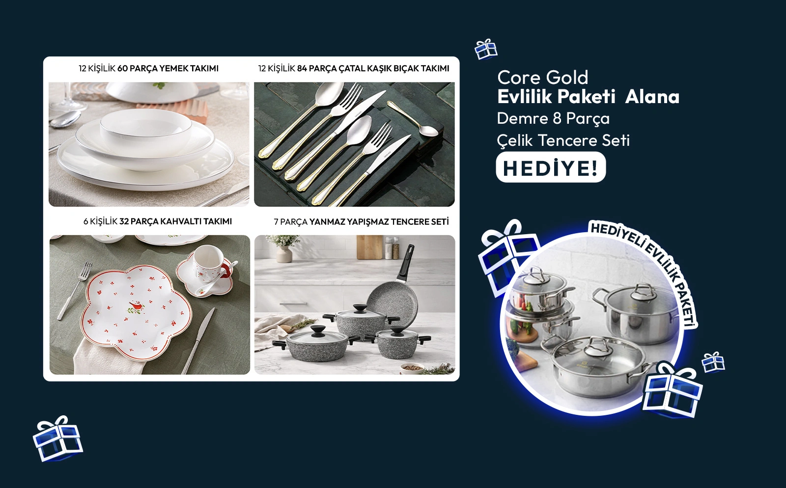 Core Gold Evlilik Paketi 55.995 TL 38.999 TL