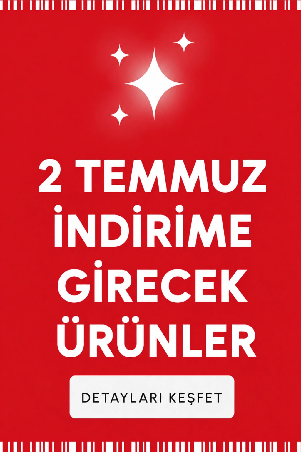 2 Temmuz İndirime Girecek Ürünler