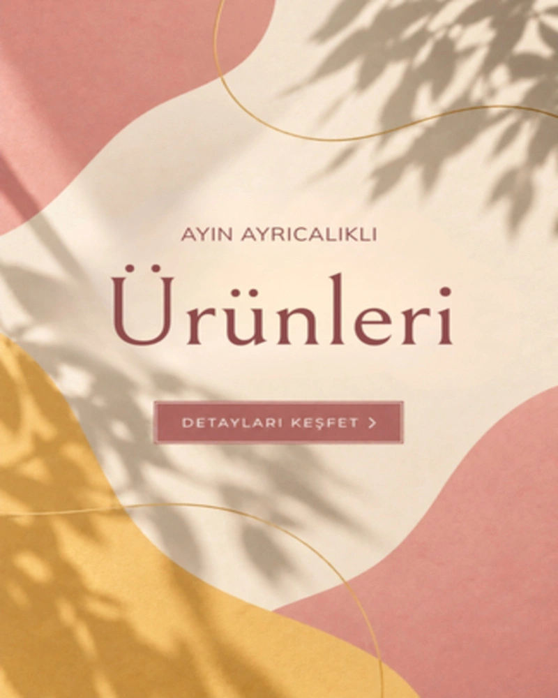 Ayın Ayrıcalıklı Ürünleri