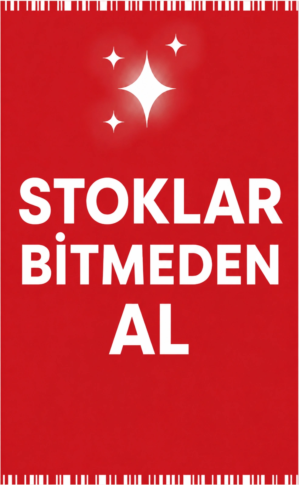 Stoklar Bitmeden Al